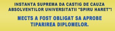 INSTANTA SUPREMA DA CASTIG DE CAUZA ABSOLVENTILOR UNIVERSITATII 
